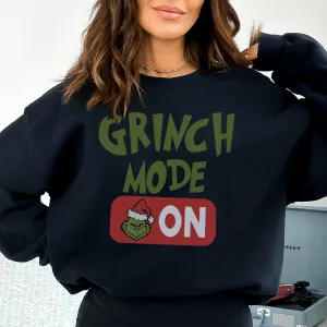 Grinch Mode On Sweatshirt