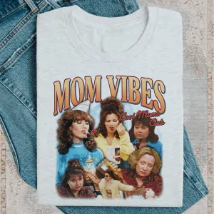 Mom Vibes Cool Moms Club Tee