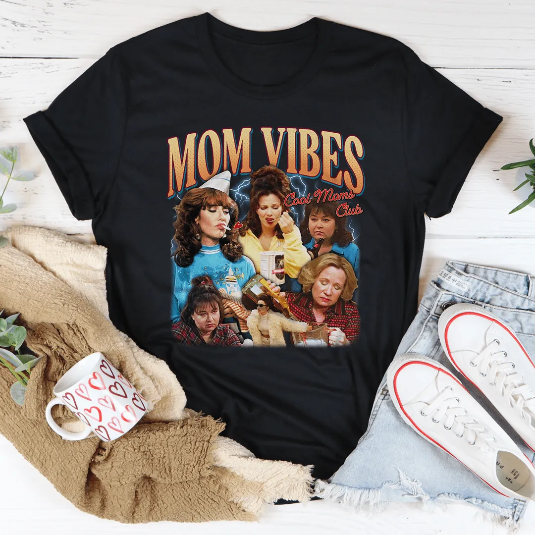 Mom Vibes Cool Moms Club Tee