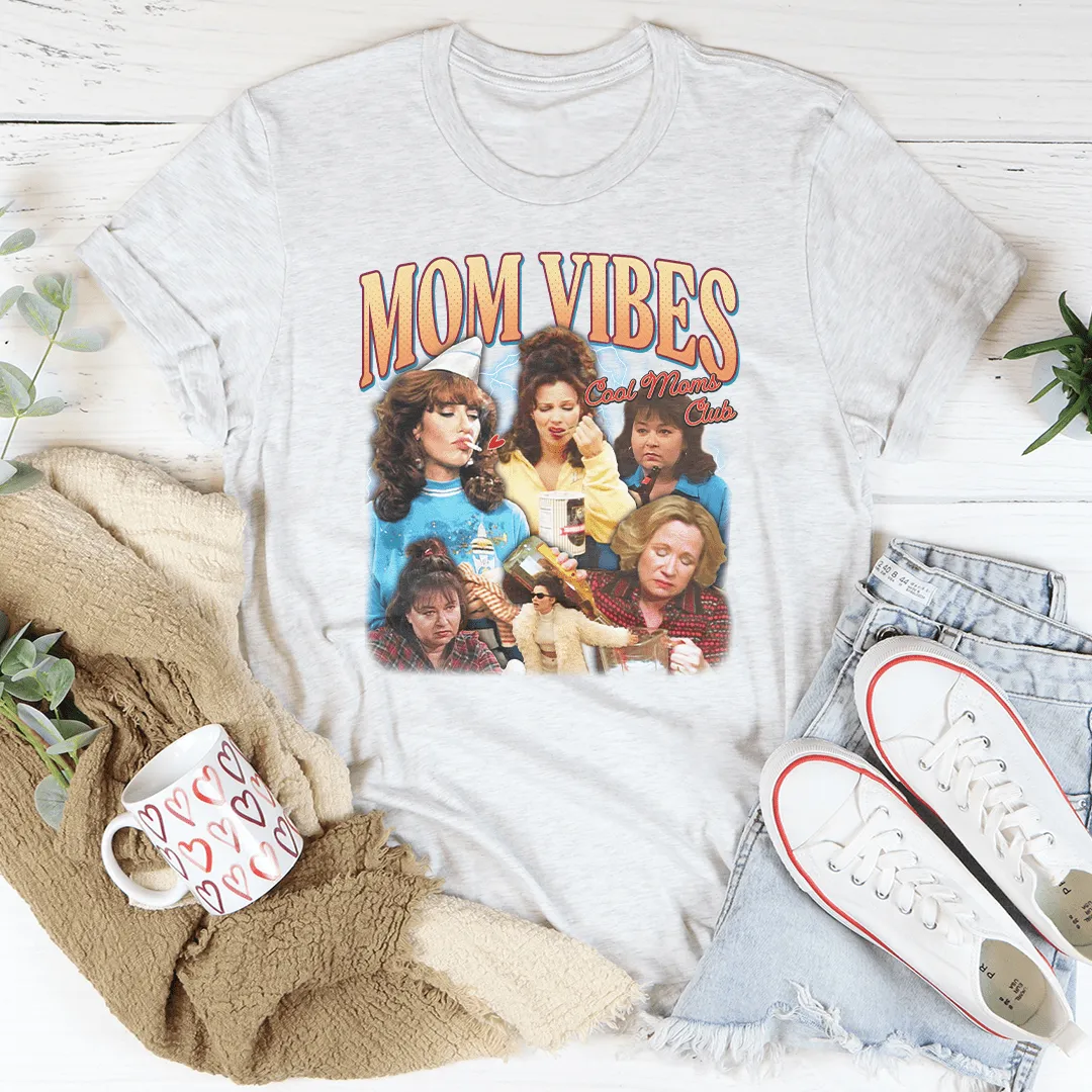 Mom Vibes Cool Moms Club Tee