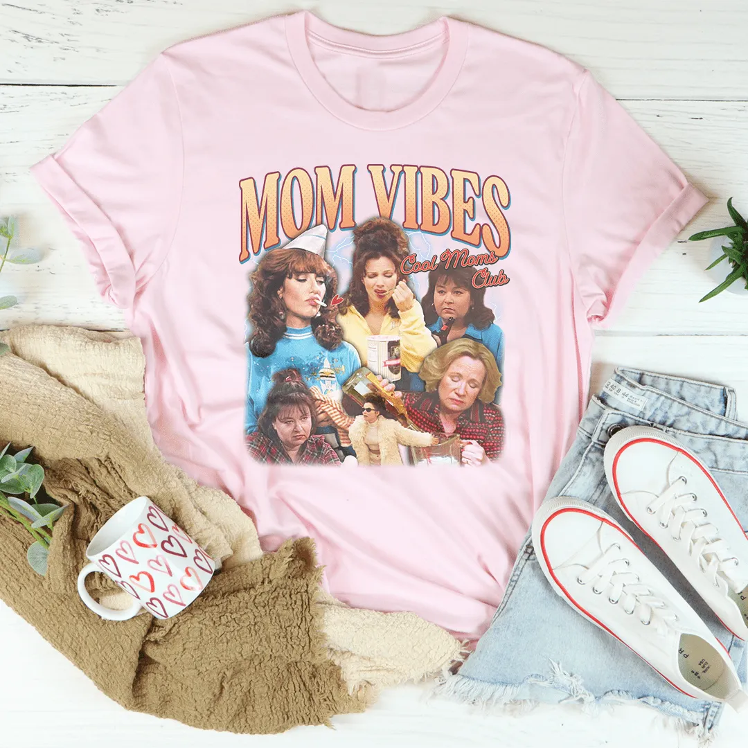 Mom Vibes Cool Moms Club Tee